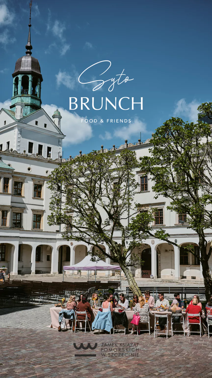 #sytobrunch na Zamku Książąt Pomorskich, czyli magia chwili zatrzymana w historycznych murach!
